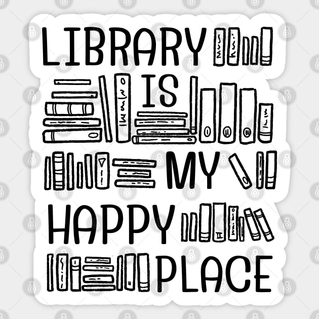 Library is my Happy Place Sticker by Bruno Pires